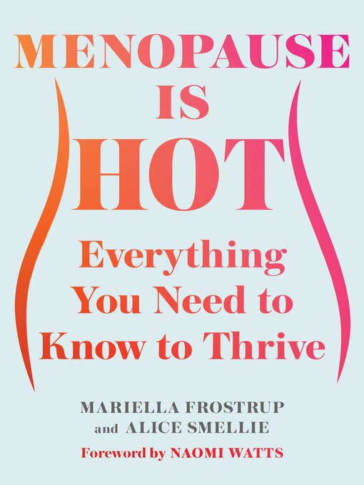 Title details for Menopause Is Hot by Mariella Frostrup - Available